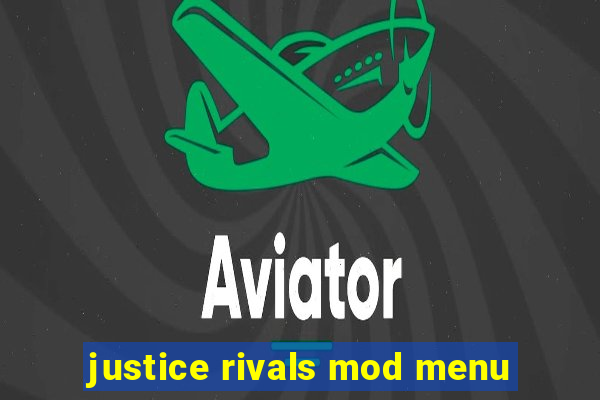 justice rivals mod menu